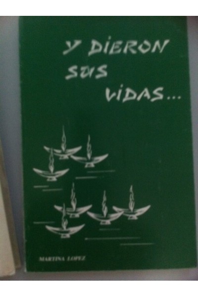 Y dieron sus vidas
